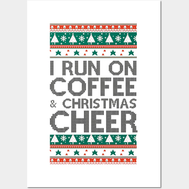 I Run On Coffee & Christmas Cheer - Coffee & Christmas - Black Wall Art by HamzaNabil